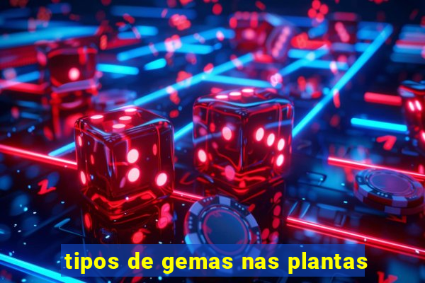 tipos de gemas nas plantas